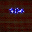 Til Death Neon Sign | NEON SIGNO® Custom Neon Signs