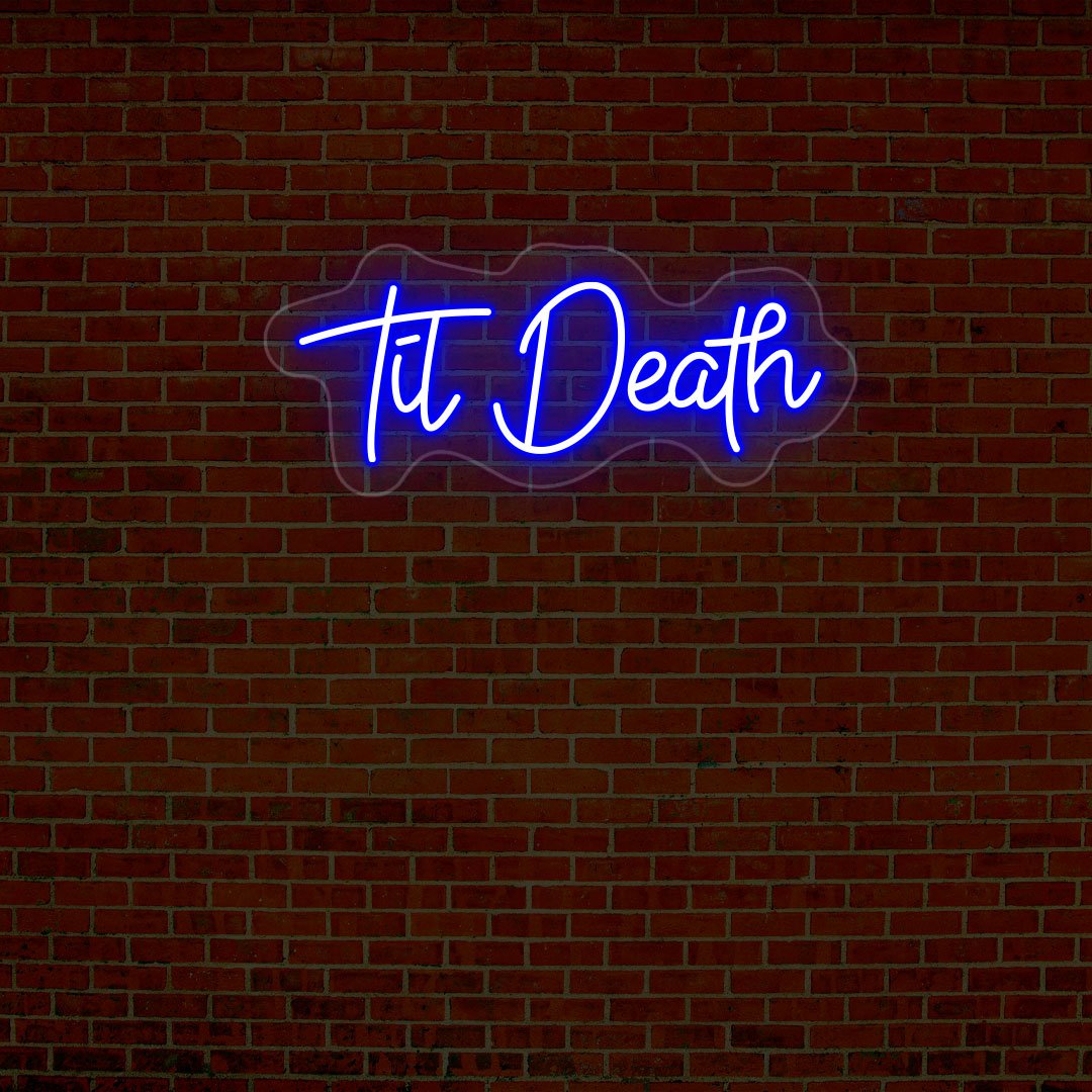 Til Death Neon Sign | NEON SIGNO® Custom Neon Signs