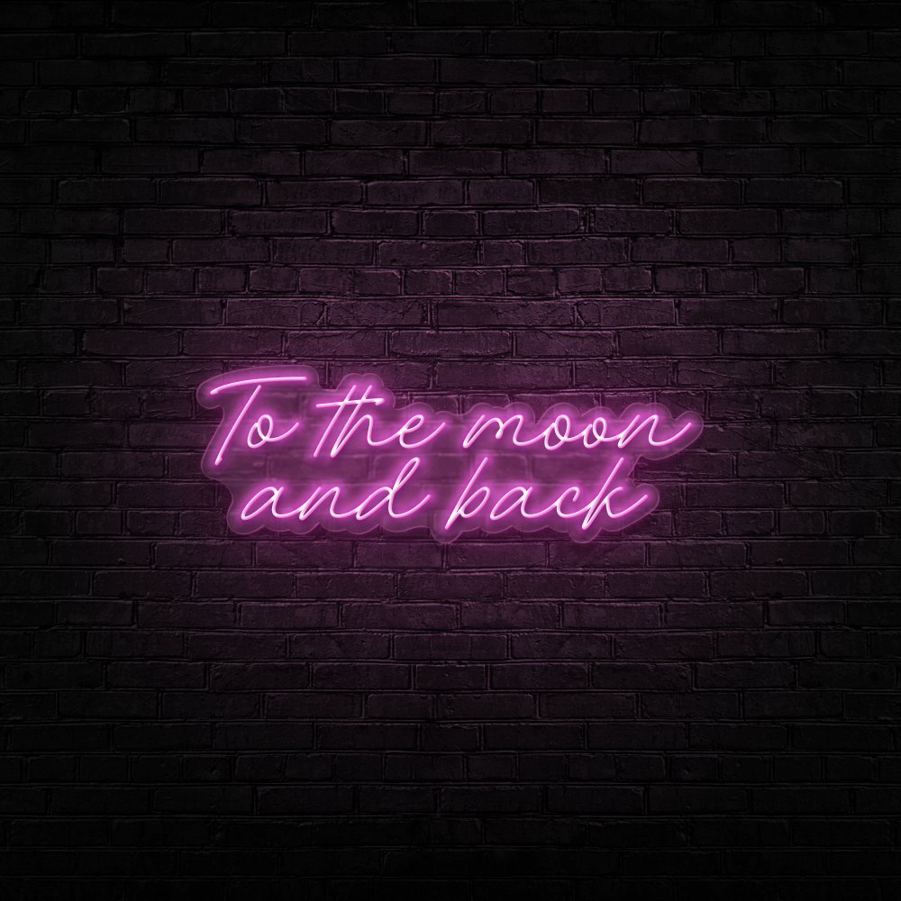 To The Moon And Back Neon Sign | NEON SIGNO® Custom Neon Signs