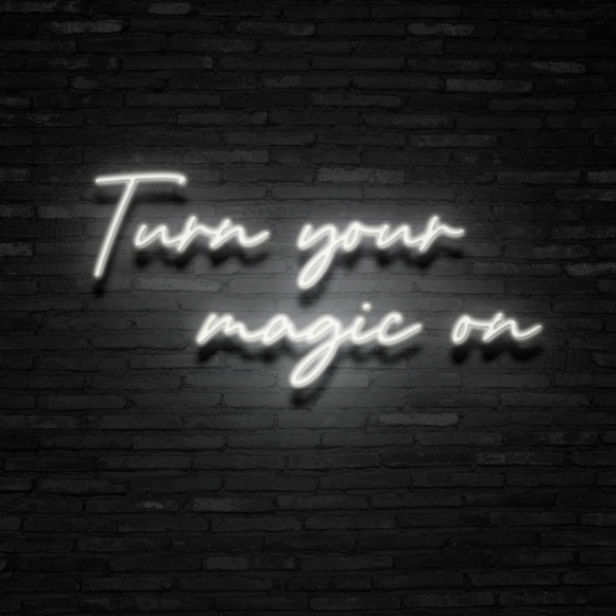 Turn Your Magic On Neon Sign | NEON SIGNO® Custom Neon Signs