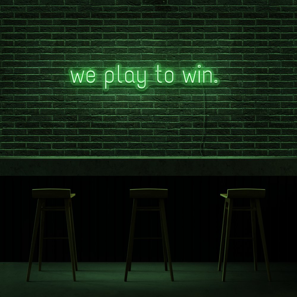 We Play To Win Neon Sign | NEON SIGNO® Custom Neon Signs