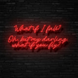 What If I Fall Neon Sign | NEON SIGNO® Custom Neon Signs