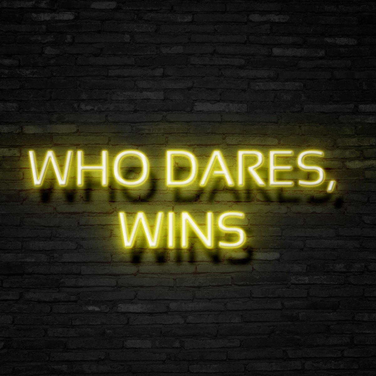 Who Dares, Wins Neon Sign | NEON SIGNO® Custom Neon Signs