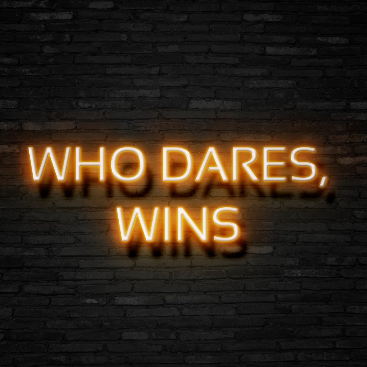 Who Dares, Wins Neon Sign | NEON SIGNO® Custom Neon Signs