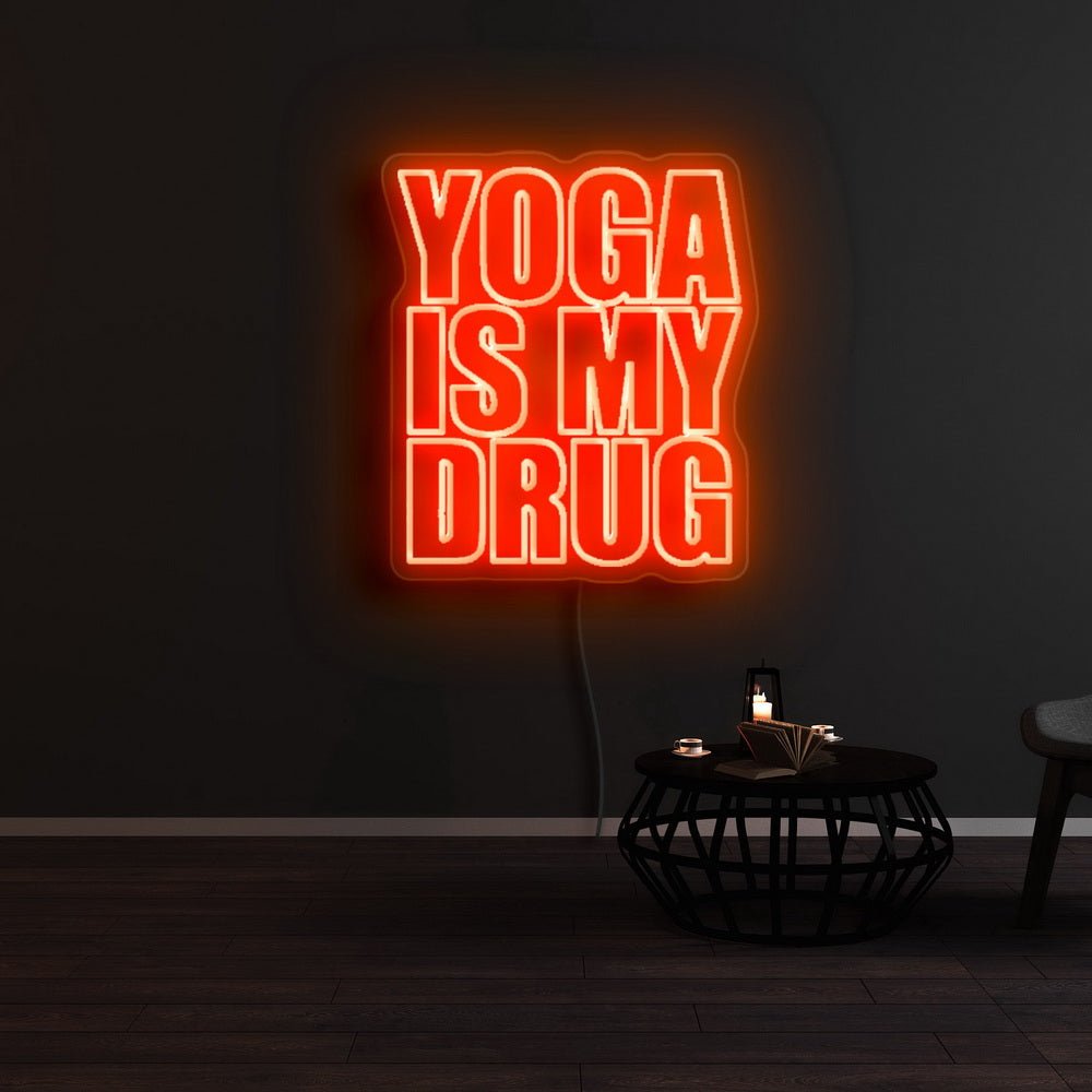 Yoga Is My Drug Neon Sign | NEON SIGNO® Custom Neon Signs