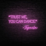 You Can Dance Neon Sign | NEON SIGNO® Custom Neon Signs