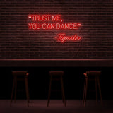 You Can Dance Neon Sign | NEON SIGNO® Custom Neon Signs