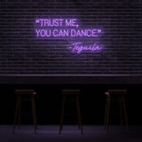 You Can Dance Neon Sign | NEON SIGNO® Custom Neon Signs