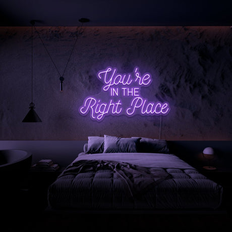 You're In The Right Place Neon Sign | NEON SIGNO® Custom Neon Signs