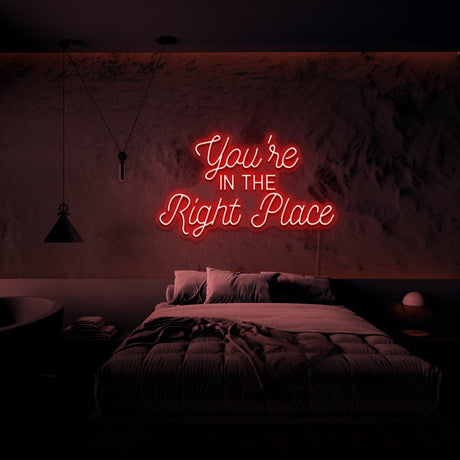 You're In The Right Place Neon Sign | NEON SIGNO® Custom Neon Signs